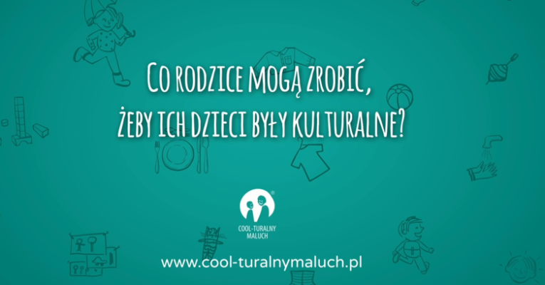 Co rodzice mogą zrobić, żeby ich dzieci były kulturalne?